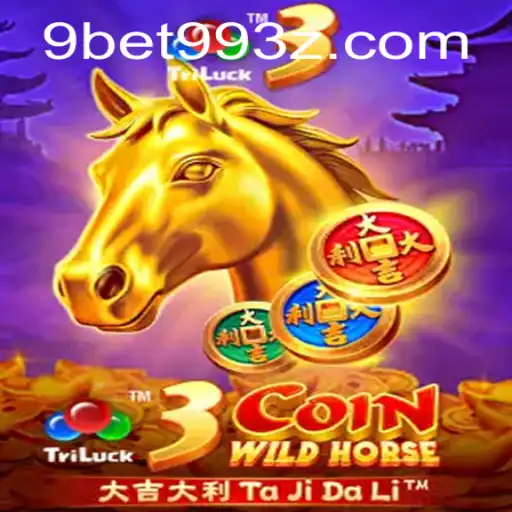 Descubra o Empolgante Mundo de 3CoinWildHorse com 9BET99